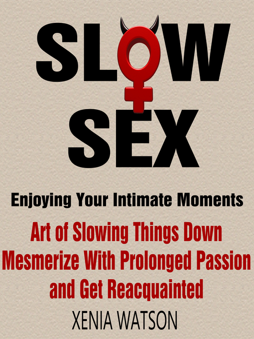 Title details for Slow Sex by Xenia Watson - Available